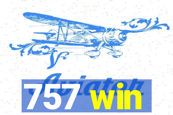 757 win