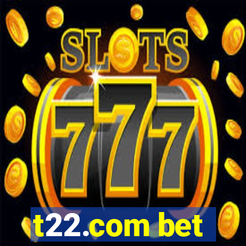 t22.com bet