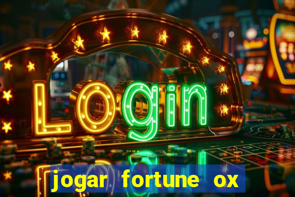 jogar fortune ox demo gratis