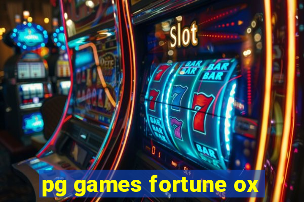 pg games fortune ox