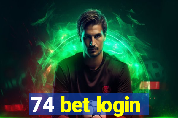 74 bet login