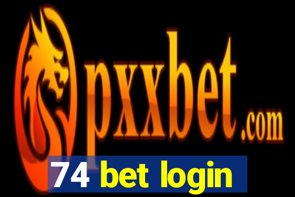 74 bet login