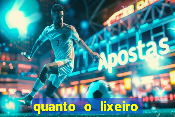 quanto o lixeiro ganha por ano