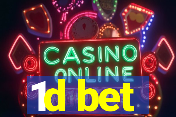 1d bet