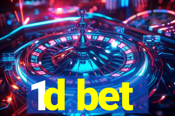 1d bet