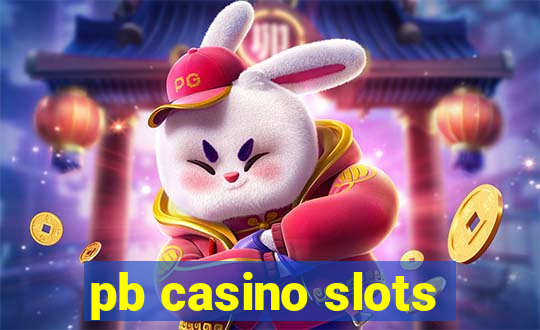 pb casino slots