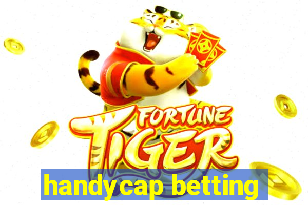 handycap betting