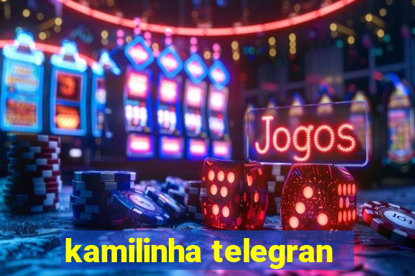 kamilinha telegran