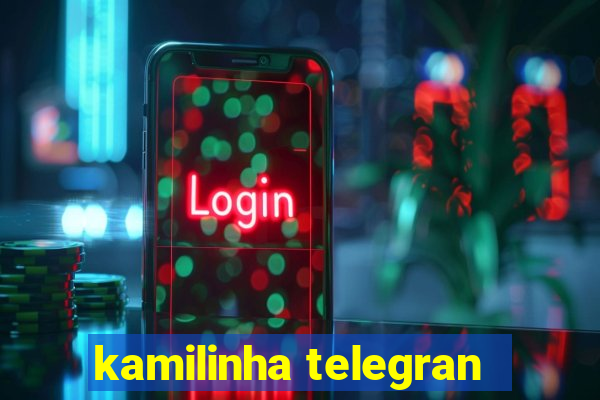 kamilinha telegran