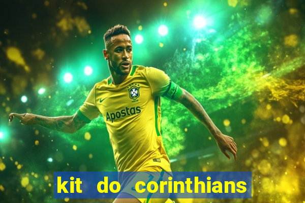 kit do corinthians dls 22