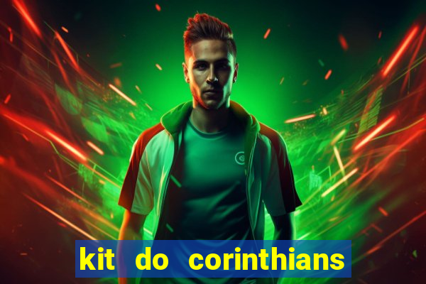 kit do corinthians dls 22