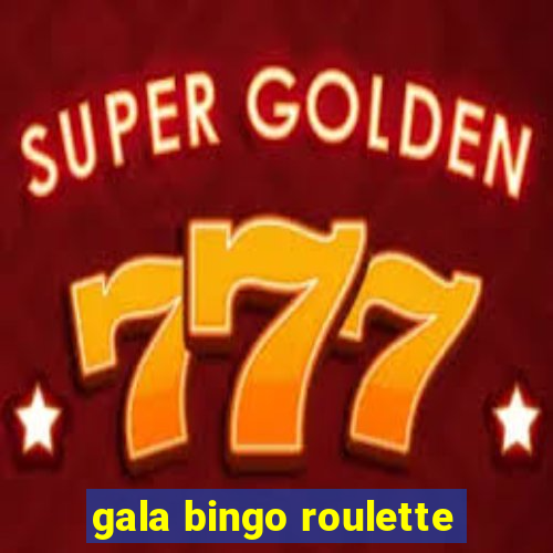 gala bingo roulette