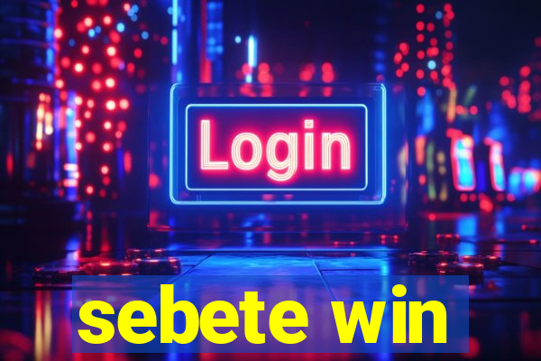 sebete win