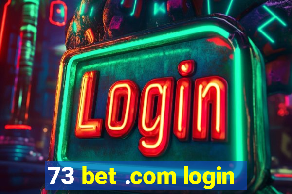 73 bet .com login