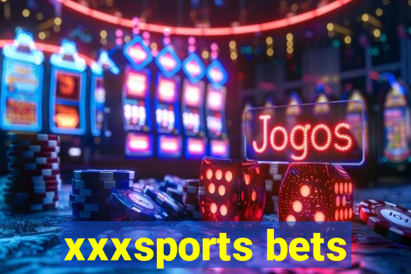 xxxsports bets