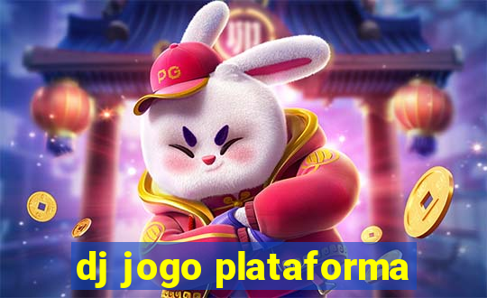 dj jogo plataforma