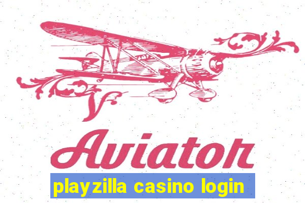 playzilla casino login