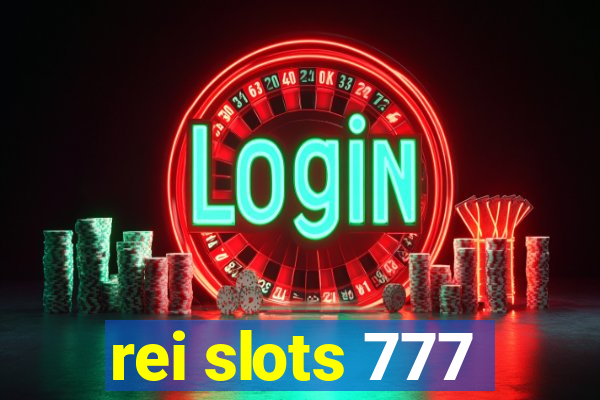 rei slots 777