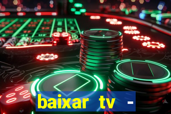 baixar tv - futebol ao vivo