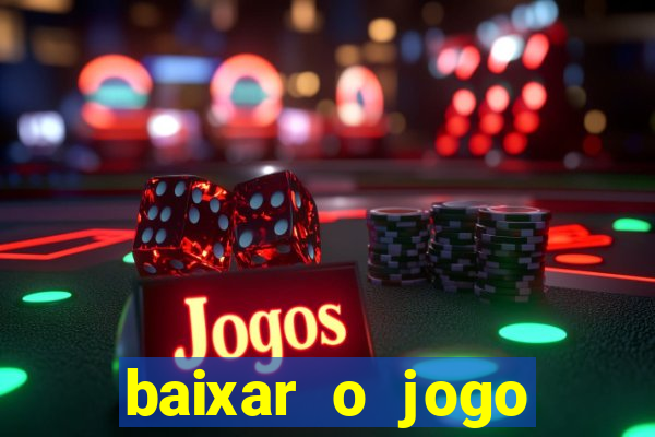 baixar o jogo fortune tiger