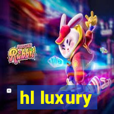 hl luxury