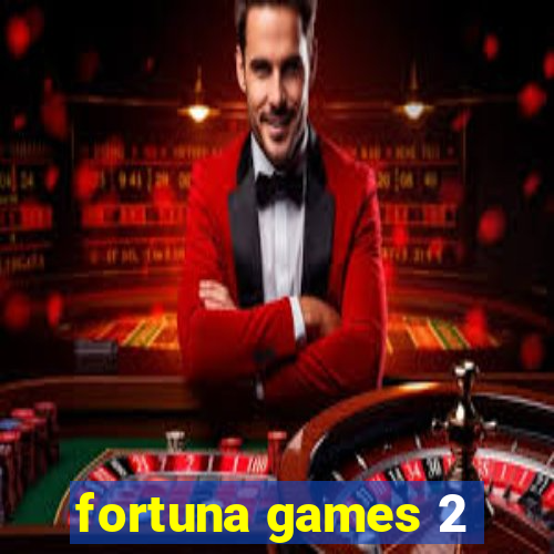 fortuna games 2