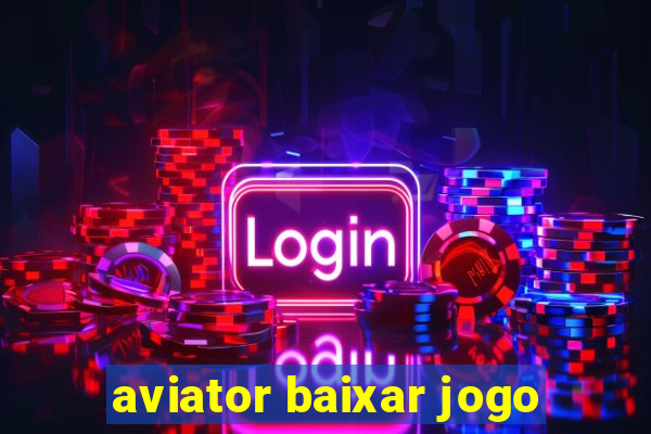 aviator baixar jogo