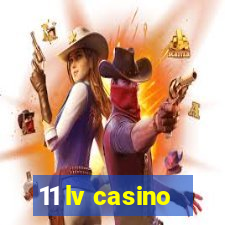 11 lv casino