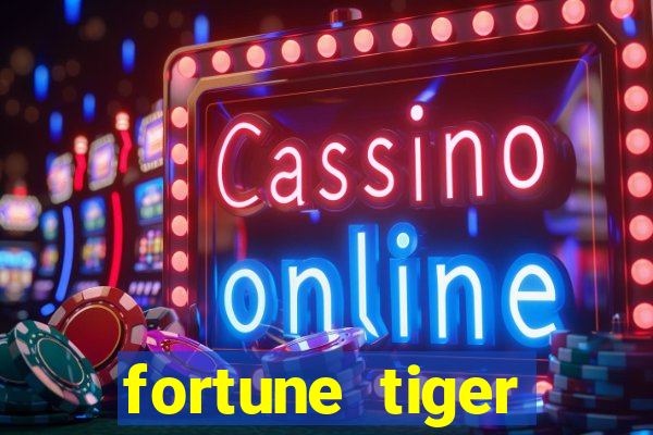 fortune tiger aposta 1 real