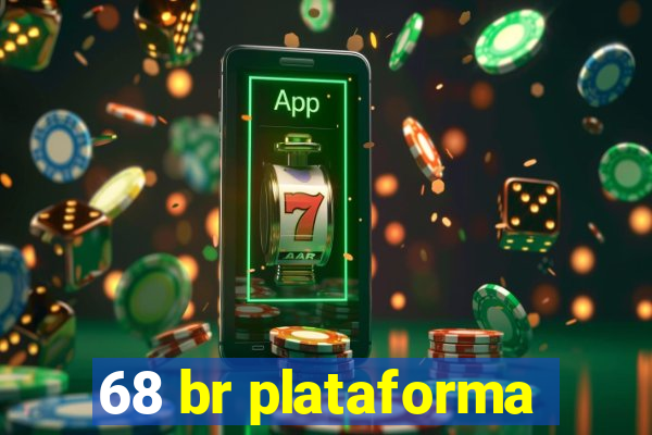 68 br plataforma