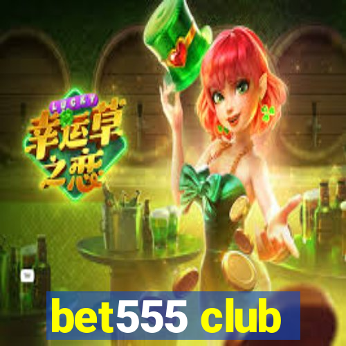 bet555 club