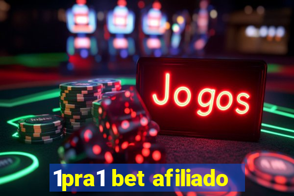 1pra1 bet afiliado