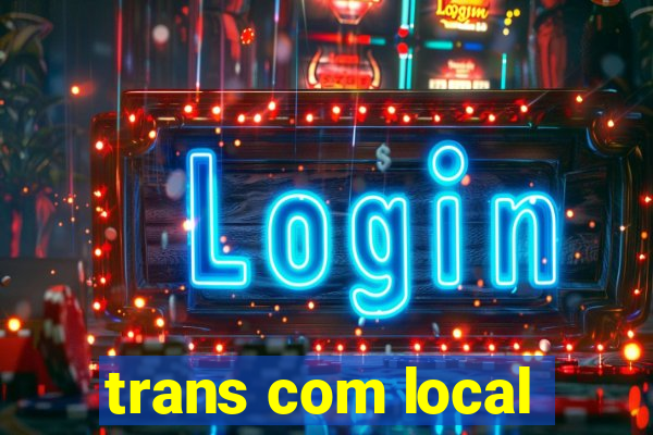 trans com local