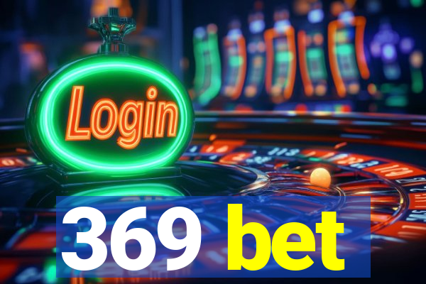 369 bet