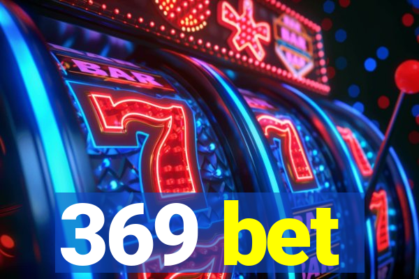 369 bet