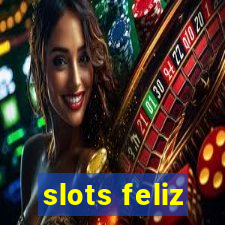 slots feliz