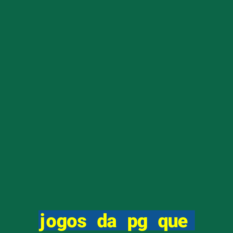 jogos da pg que estao pagando