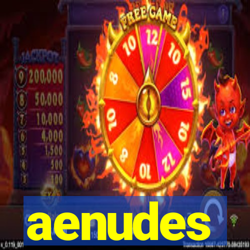 aenudes