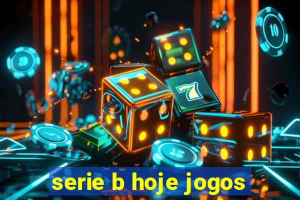 serie b hoje jogos