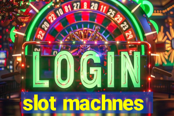 slot machnes