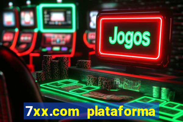 7xx.com plataforma de jogos