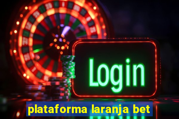 plataforma laranja bet