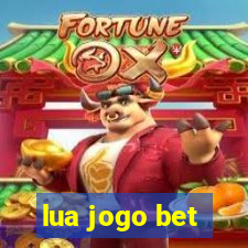 lua jogo bet