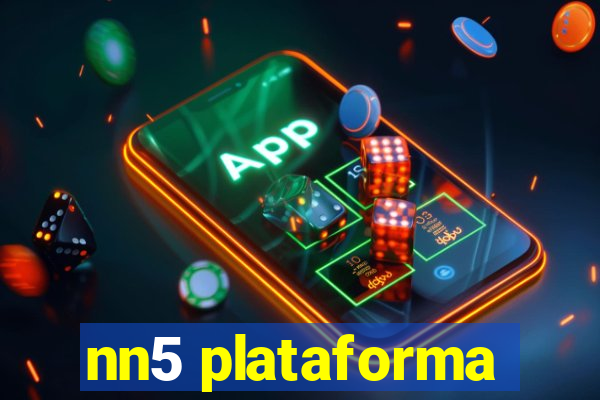 nn5 plataforma