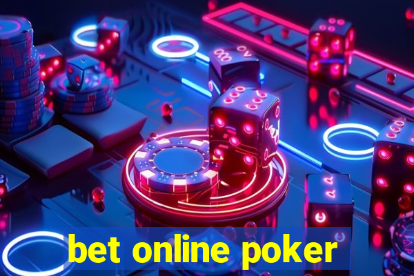 bet online poker