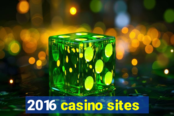 2016 casino sites