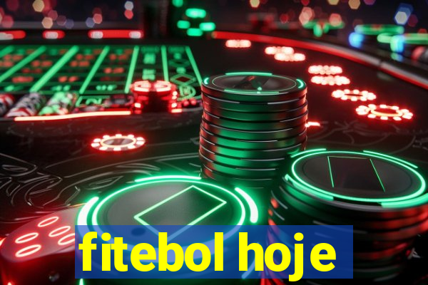 fitebol hoje