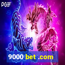 9000 bet .com