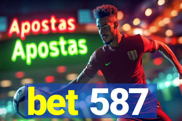 bet 587