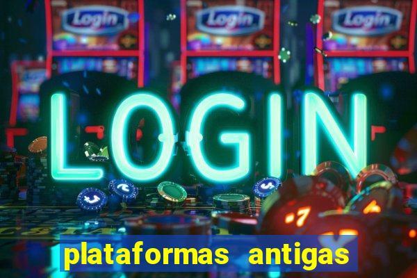 plataformas antigas slots 2023